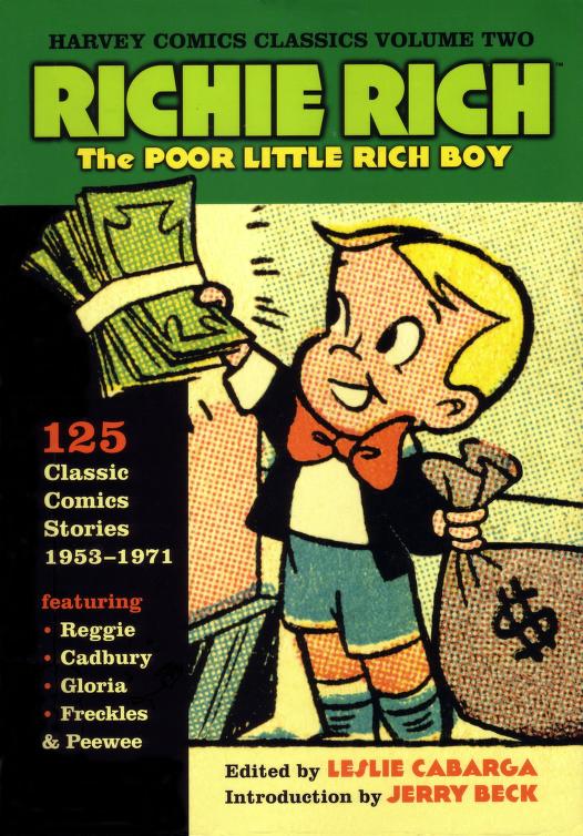 Harvey Comics Classics, Vol. 2 - Richie Rich The Poor Little Rich Boy  (2007) : Free Download, Borrow, and Streaming : Internet Archive